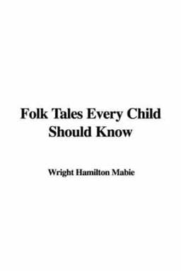 Folk Tales Every Child Should Know 9781421947488