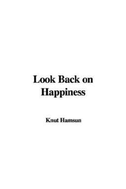 Look Back on Happiness 9781421990132