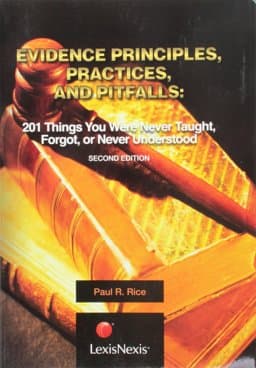 Evidence Principles, Practices and Pitfalls 9781422495971