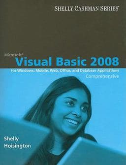 Visual Basic 2008 for Windows, Mobile, Web, Office, and Database Applications: Comprehensive 9781423927167