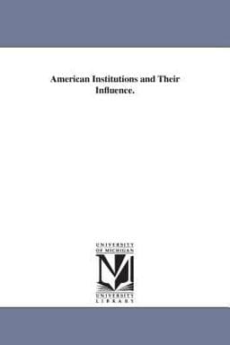 American Institutions and Their Influence 9781425558598
