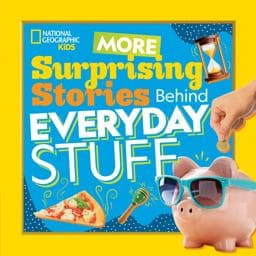 More Surprising Stories Behind Everyday Stuff 9781426338663