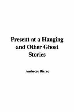 Present at A Hanging and Other Ghost Sto 9781428022560