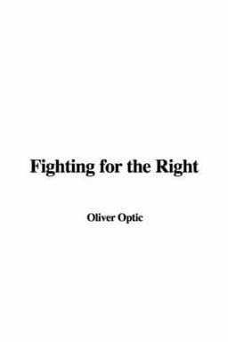 Fighting for the Right 9781428044005