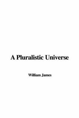 A Pluralistic Universe 9781428056657