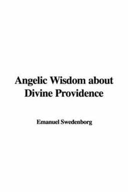 Angelic Wisdom about Divine Providence 9781428071766