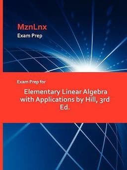 Exam Prep for Elementary Linear Algebra with Applications by Hill 9781428869219
