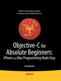 Objective-C for Absolute Beginners 9781430228332