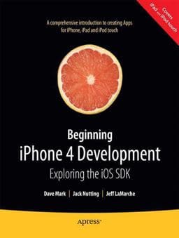 Beginning IPhone 4 Development 9781430230250