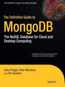 The Definitive Guide to MongoDB 9781430230526