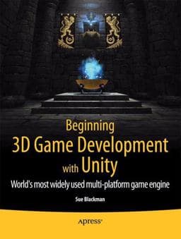 Beginning 3D Game Development with Unity 9781430234234