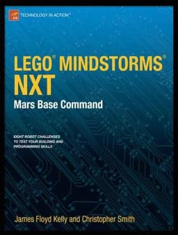 LEGO MINDSTORMS NXT: Mars Base Command 9781430238041