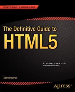 The Definitive Guide to HTML5 9781430239604