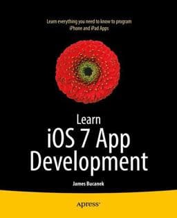 Learn IOS 7 App Development 9781430250630