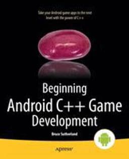 Beginning Android C++ Game Development 9781430258308