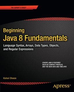 Beginning Java 8 Fundamentals 9781430266525