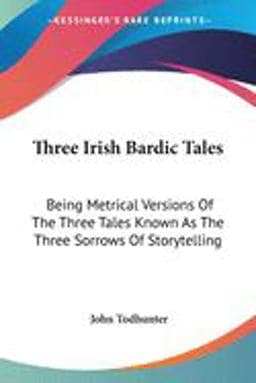 Three Irish Bardic Tales 9781430450016