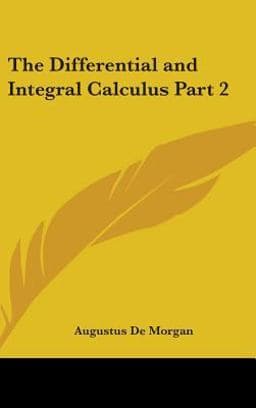 The Differential and Integral Calculus Part 9781432616885