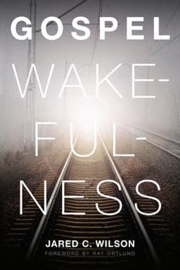 Gospel Wakefulness 9781433526367