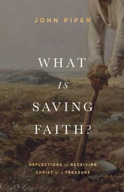 What Is Saving Faith? 9781433578366