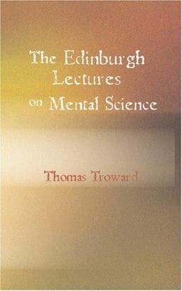 The Edinburgh Lectures on Mental Science 9781434614100