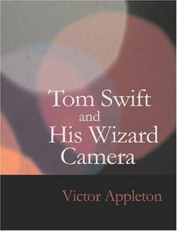 Tom Swift and His Wizard Camera 9781434615794