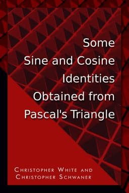 Some Sine and Cosine Identities Obtained from Pascal's Triangle 9781434916099
