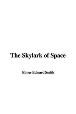 The Skylark of Space 9781435312760