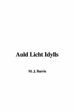 Auld Licht Idylls 9781435313446