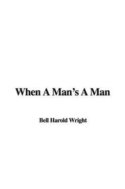 When a Man's a Man 9781435370593