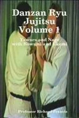 Danzan Ryu Jujitsu Volume1 with Kowami and Ukemi 9781435727441