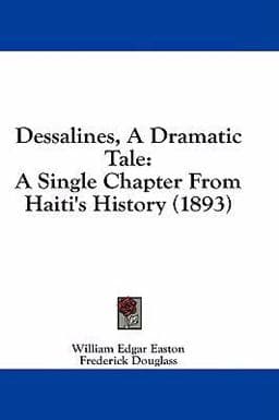 Dessalines, a Dramatic Tale 9781436905558