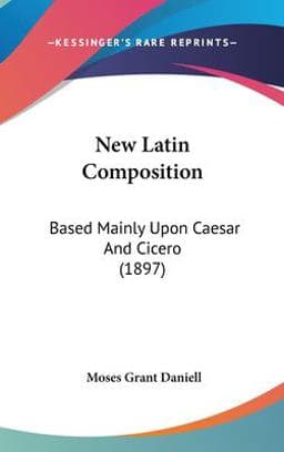 New Latin Composition 9781437215656