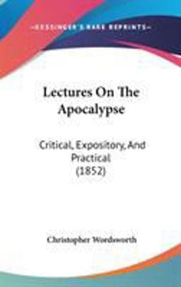 Lectures on the Apocalypse 9781437273731