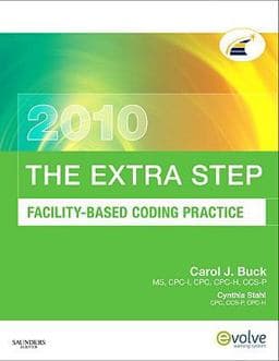 The Extra Step, Facility-Based Coding Practice 2010 Edition 9781437713657
