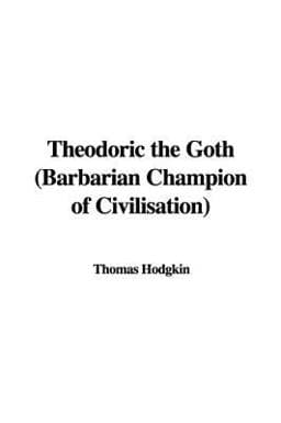 Theodoric the Goth 9781437804430
