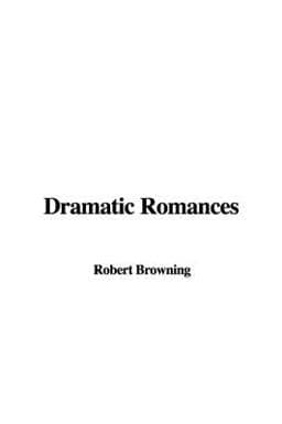 Dramatic Romances 9781437813104