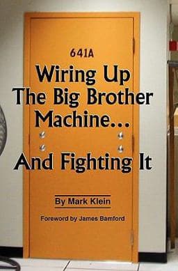 Wiring up the Big Brother Machine... and Fighting It 9781439229965