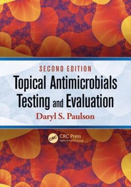 Topical Antimicrobials Testing and Evaluation 9781439813225