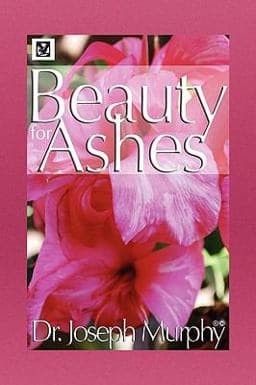 Beauty for Ashes 9781441593122