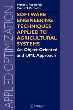 Software Engineering Techniques Applied to Agricultural Systems 9781441939265