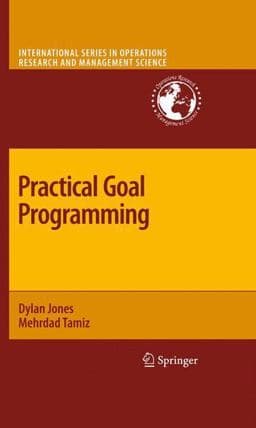 Practical Goal Programming 9781441957719