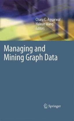 Managing and Mining Graph Data 9781441960450