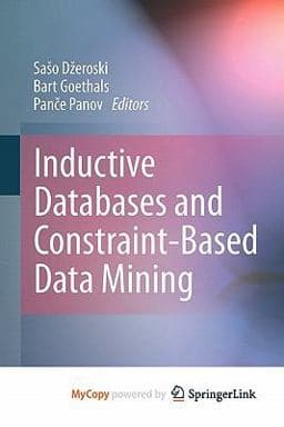 Inductive Databases and Constraint-Based Data Mining 9781441977397