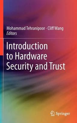 Introduction to Hardware Security and Trust 9781441980793