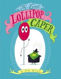 The Great Lollipop Caper 9781442444607