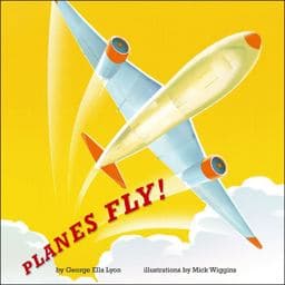 Planes Fly! 9781442450257