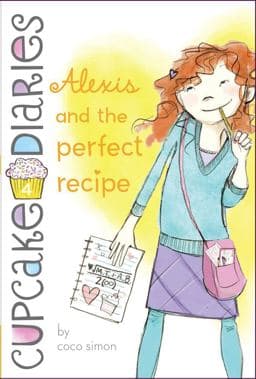 Alexis and the Perfect Recipe 9781442474932