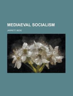 Mediaeval Socialism 9781443236836