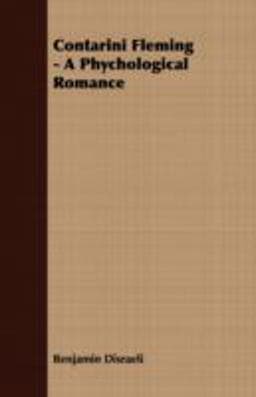 Contarini Fleming - a Phychological Romance 9781443701297